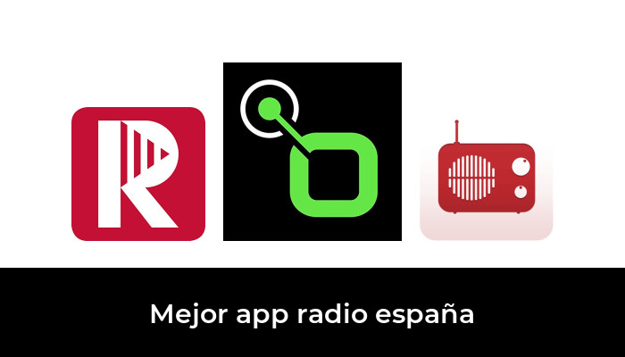 49 Mejor app radio españa en 2022: Después de 69 horas de investigación