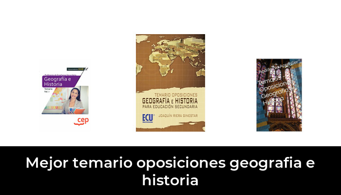 32 Mejor temario oposiciones geografia e historia en 2022: Después de 34 horas de investigación