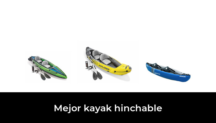 48 Mejor kayak hinchable en 2022: Después de 44 horas de investigación