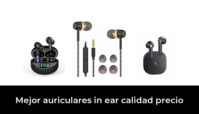 47 Mejor auriculares in ear calidad precio en 2022: Después de 76 horas de investigación