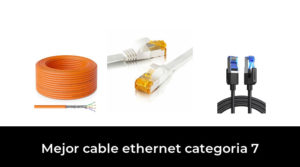 48 Mejor cable ethernet categoria 7 en 2022: Después de 63 horas de investigación