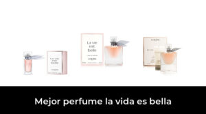 46 Mejor perfume la vida es bella en 2022: Después de 39 horas de investigación
