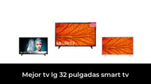 46 Mejor tv lg 32 pulgadas smart tv en 2022: Después de 61 horas de investigación