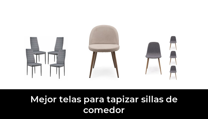 47 Mejor telas para tapizar sillas de comedor en 2022: Después de 49 horas de investigación