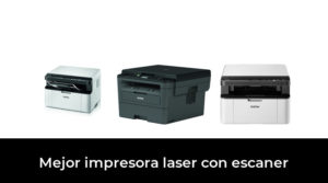 47 Mejor impresora laser con escaner en 2022: Después de 21 horas de investigación