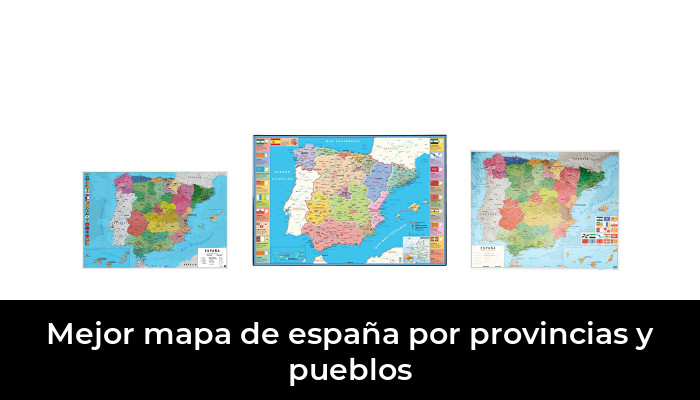 43 Mejor mapa de españa por provincias y pueblos en 2022: Después de 76 horas de investigación