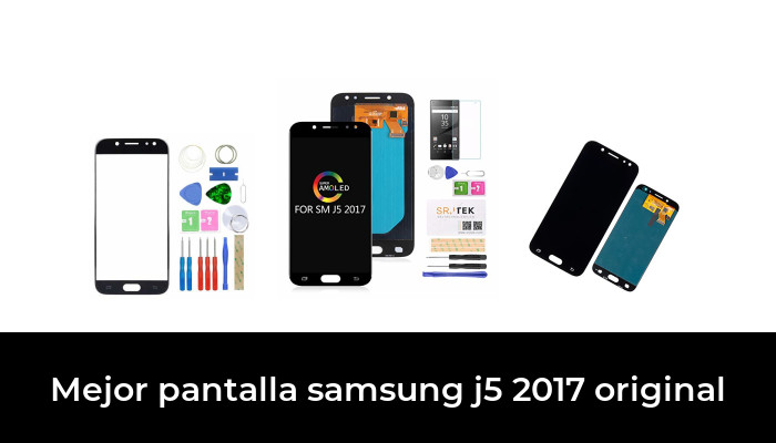 48 Mejor pantalla samsung j5 2017 original en 2022: Después de 29 horas de investigación