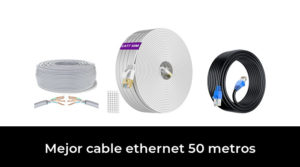 47 Mejor cable ethernet 50 metros en 2022: Después de 22 horas de investigación