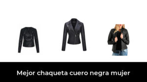 45 Mejor chaqueta cuero negra mujer en 2022: Después de 91 horas de investigación
