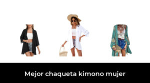 49 Mejor chaqueta kimono mujer en 2024: Después de 79 horas de investigación